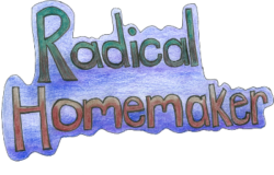 Radical Homemaker